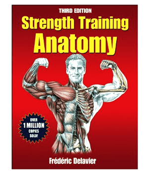 Strength Training Anatomy by Frederic Delavier