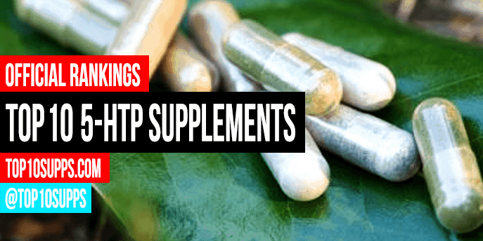 Best 5-HTP Supplements - Top 10 Brands For 2023